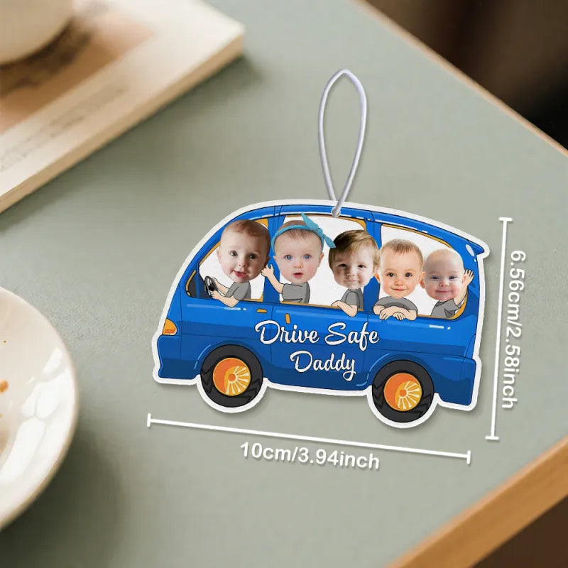 Personalized Drive Safe Car Air Freshener Custom Air Freshener Rearview Mirror Ornament Gifts for Father