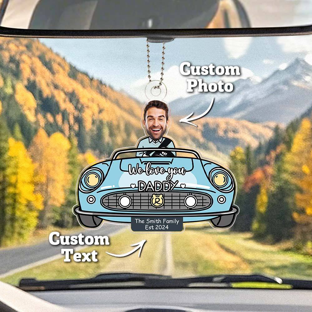 Custom Photo Drive Safe Daddy Ornament for Car Personalized Birthday Gift Idea for Daddy Customized Funny Gift